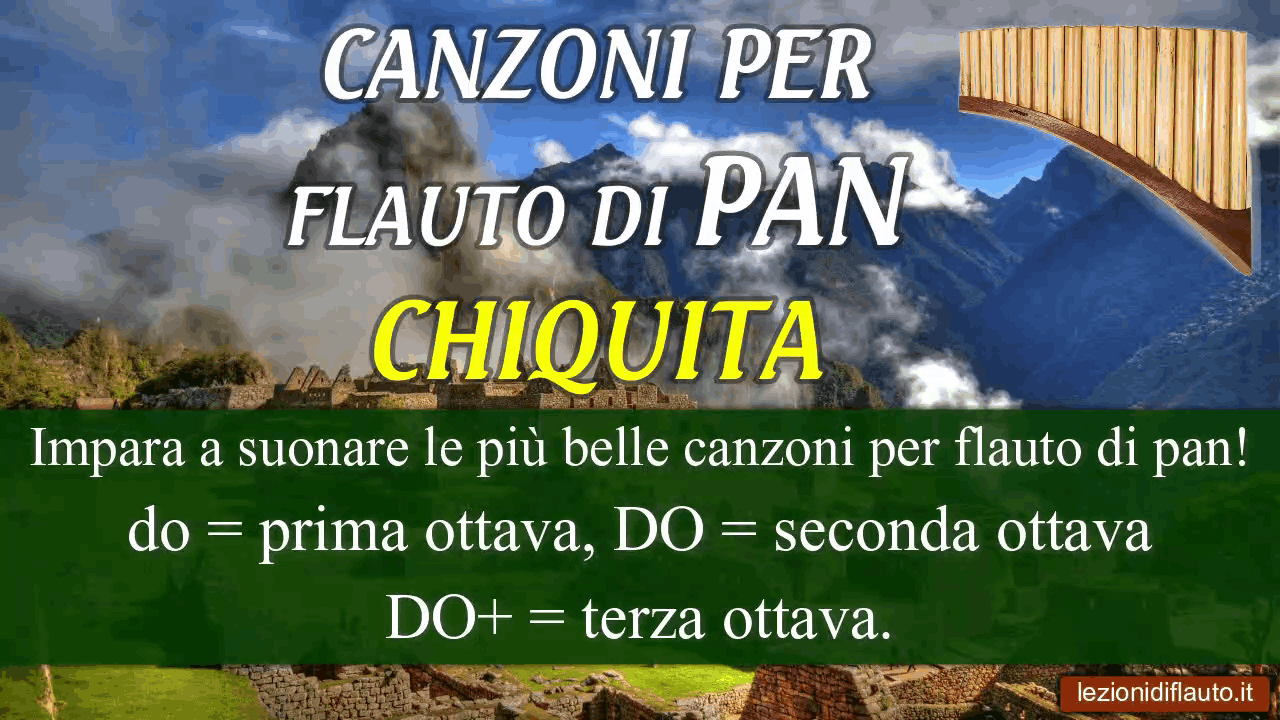 Canzone per flauto di pan: Chiquita