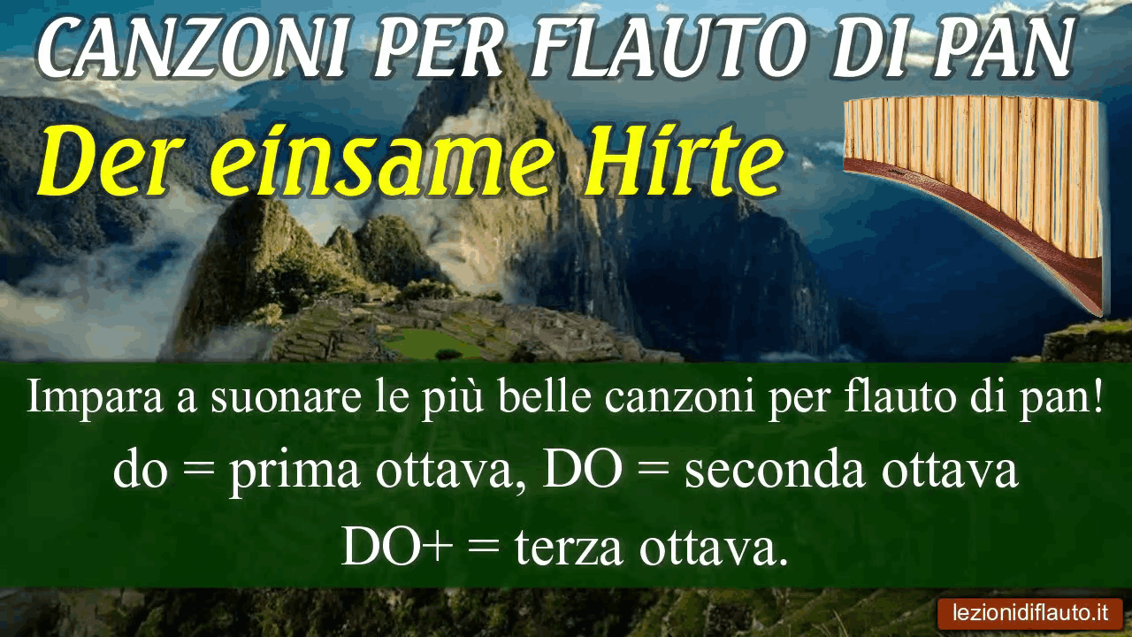 Canzone per flauto di pan: Der einsame Hirte (The lonely sheperd)