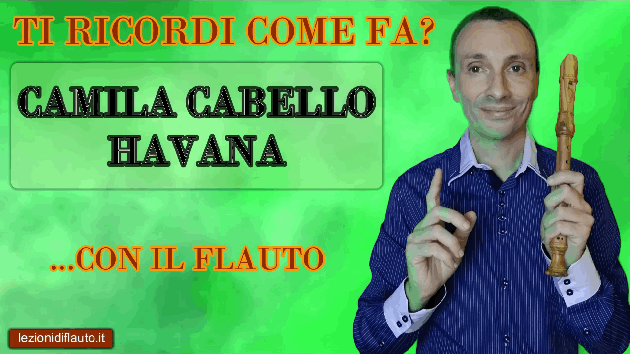 Havana di Camila Cabello con il flauto