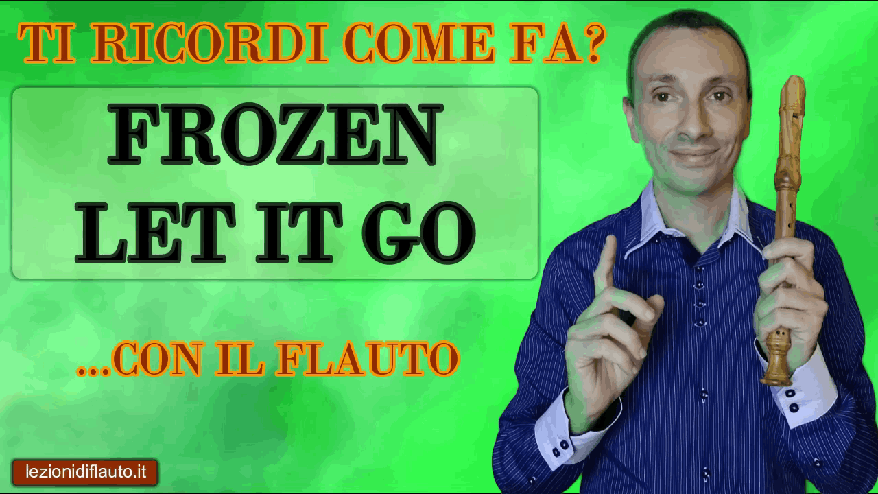 Frozen - Let it go con il flauto