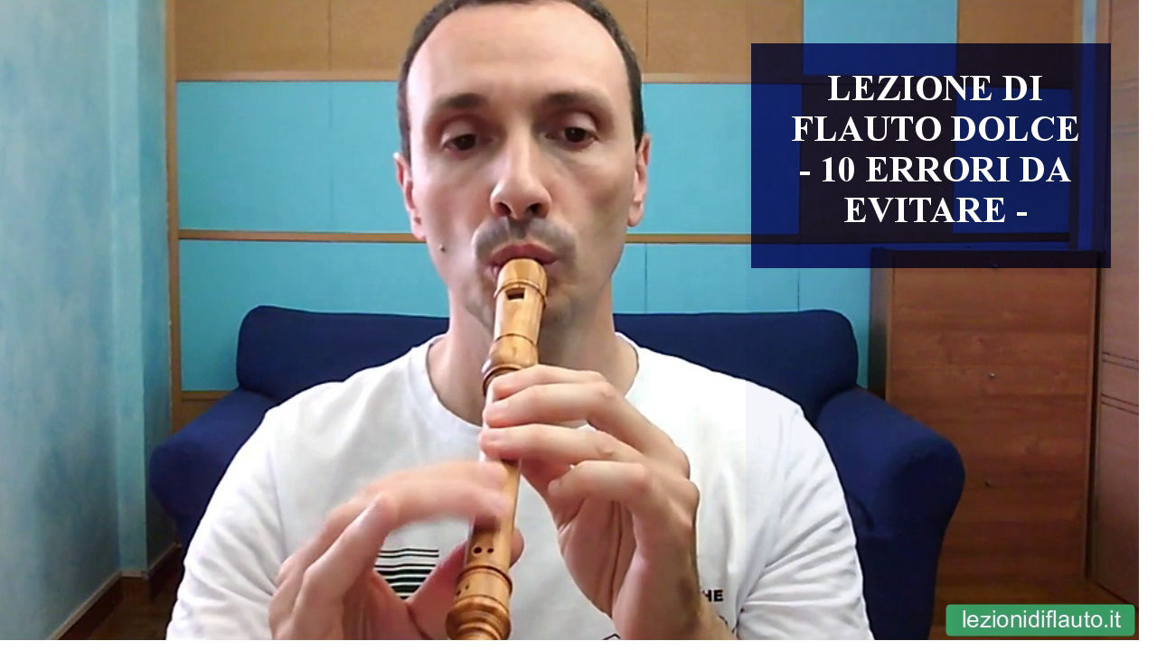 Corso di flauto dolce - 10 errori comuni