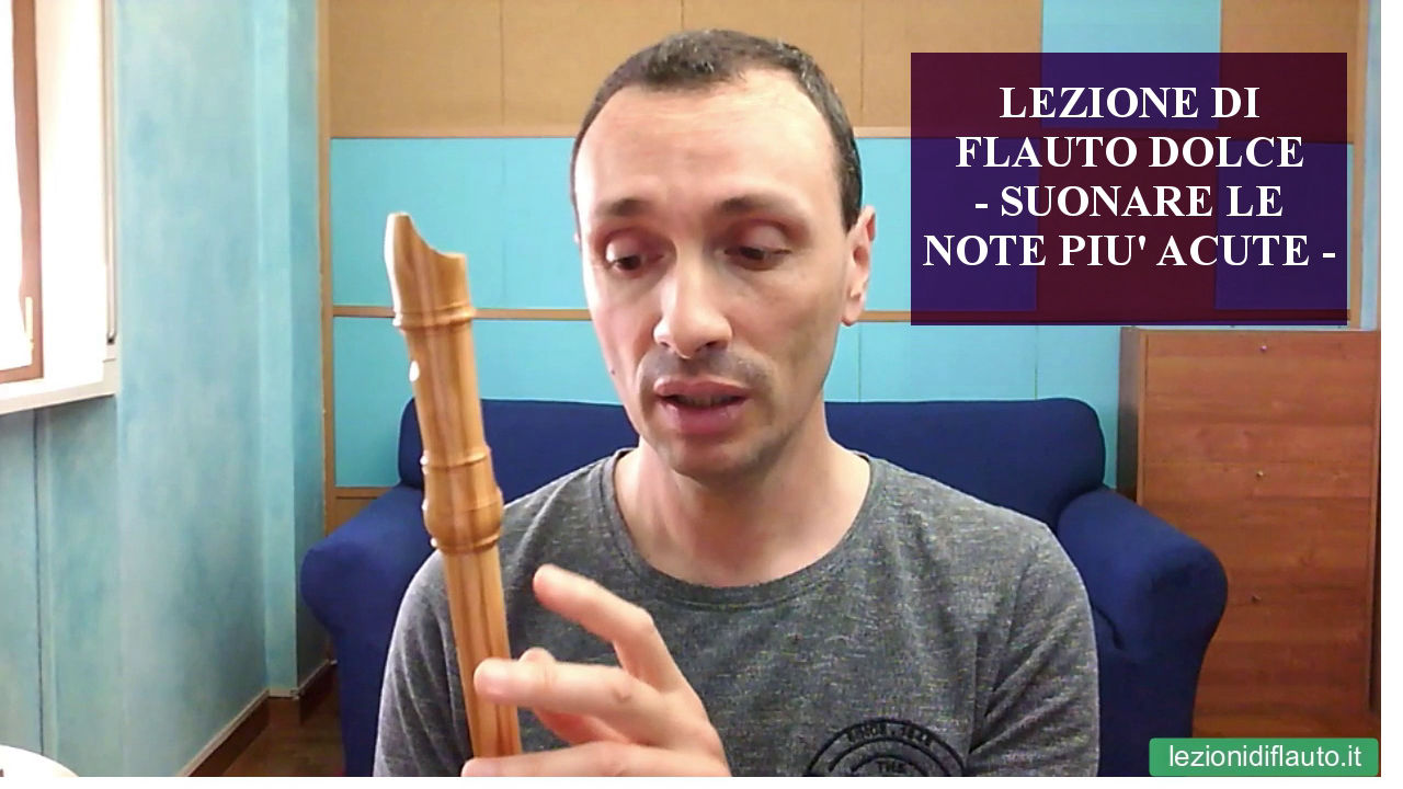 Corso di flauto dolce - suonare le note acute