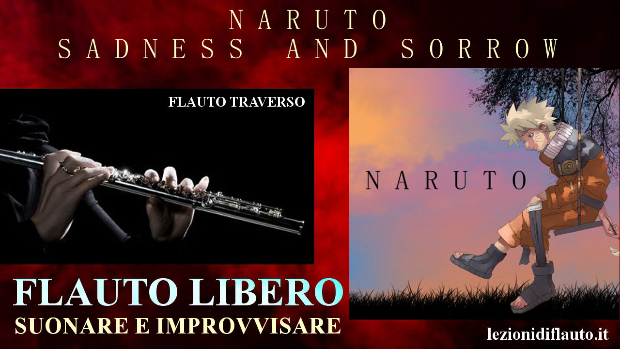 Naruto Sadness and Sorrow con il flauto traverso