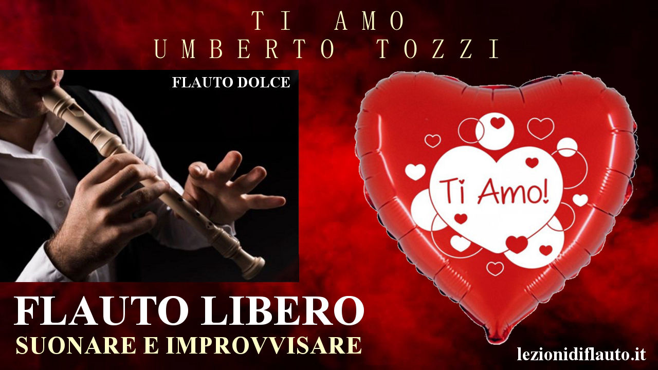 Ti amo di Umberto Tozzi con il flauto