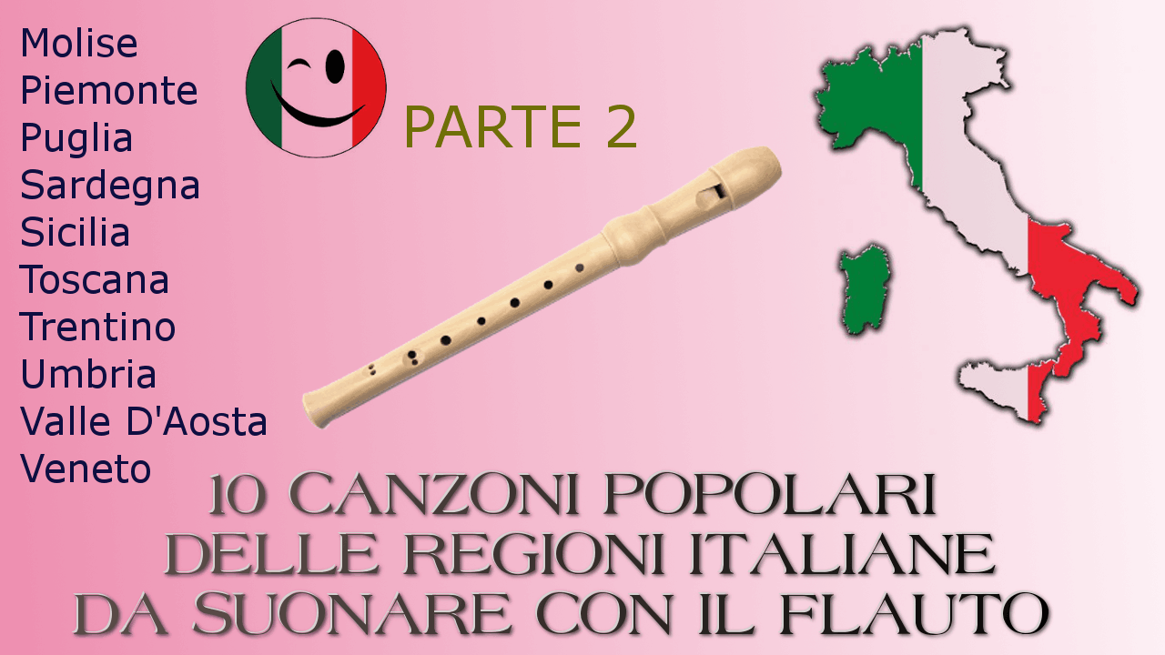 Canzoni italiane regionali popolari per flauto - parte 02