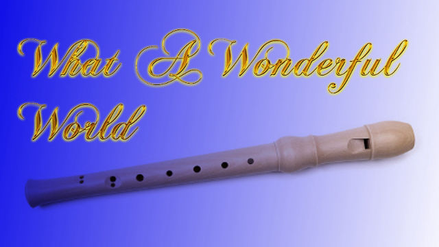 Canzone per flauto: What a wonderful world